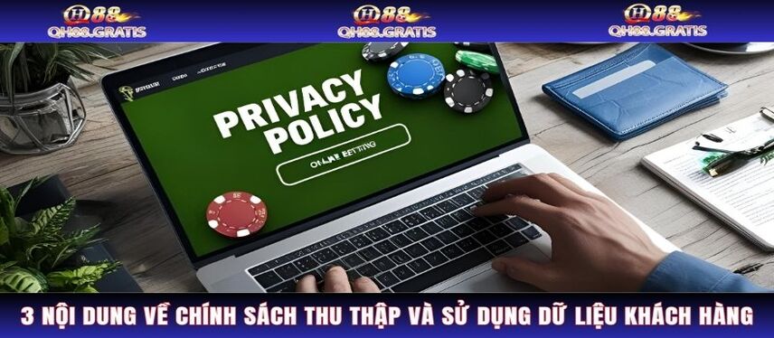 Chính Sách Bảo Mật Cập nhật 3 nội dung về chính sách thu thập và sử dụng dữ liệu khách hàng