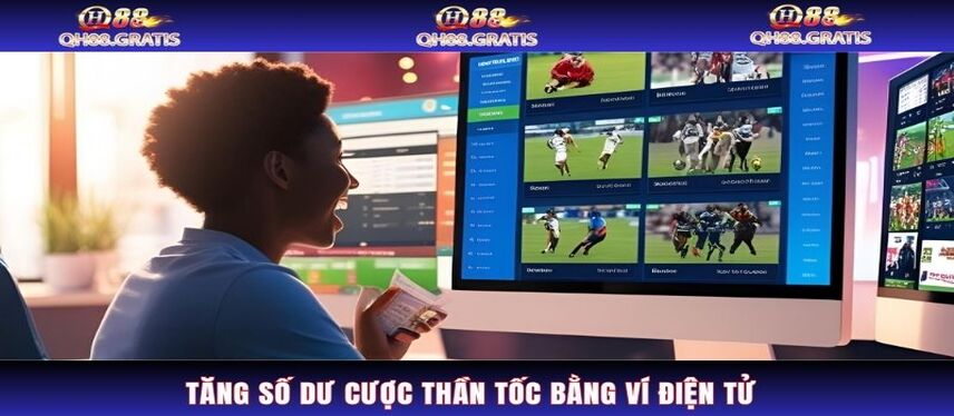 Nạp Tiền Tăng số dư cược thần tốc bằng ví điện tử