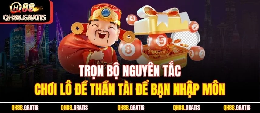 Lô Đề Thần Tài - Cách Chọn Số Để Tăng Cơ Hội Trúng Thưởng Trọn bộ nguyên tắc chơi lô đề thần tài để bạn nhập môn