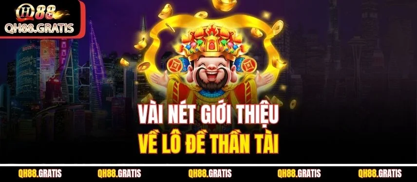 Lô Đề Thần Tài - Cách Chọn Số Để Tăng Cơ Hội Trúng Thưởng Vài nét giới thiệu về lô đề thần tài
